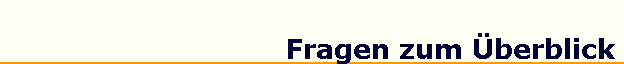 Fragen zum berblick